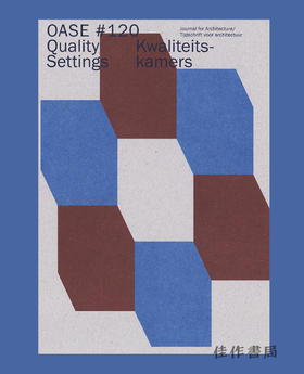 Oase #120: Quality Settings / Kwaliteitskamers / Oase 第120期：质量设定
