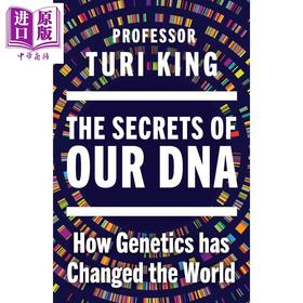 【中商原版】DNA的秘密 遗传学如何改变世界 英文原版 The Secrets of our DNA Turi King