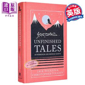 【中商原版】未完成的故事 托尔金 Unfinished Tales 英文原版 J R R Tolkien 奇幻 小说