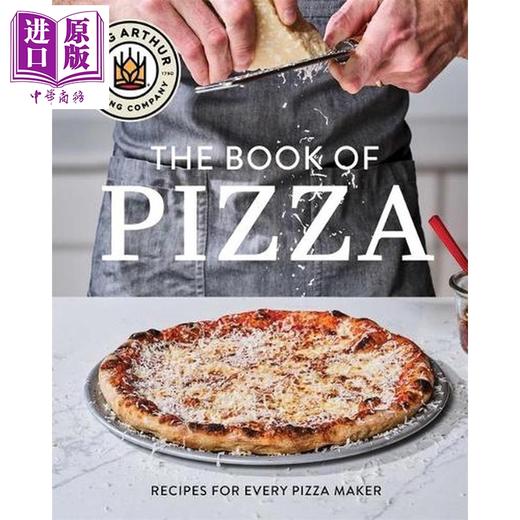 【中商原版】亚瑟王烘焙公司披萨全书 King Arthur Baking Companys Book of Pizza 英文原版 King Arthur Baking Company 商品图0