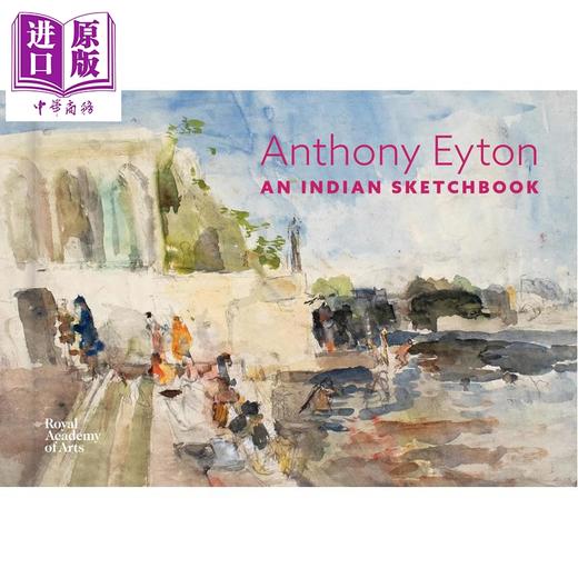 【中商原版】Anthony Eyton 进口艺术 安东尼 艾顿：印度速写集 商品图0