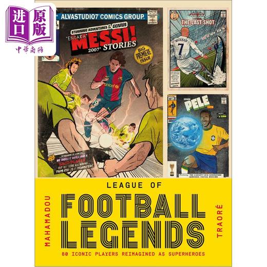 【中商原版】足球联队传奇 世界杯收藏图画书 80 位足球传奇人物 从马拉多纳到梅西 League of Football Mahamadou Traore 商品图0