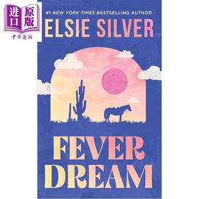 【中商原版】艾尔西 西尔弗 炽热之梦 Fever Dream 英文原版 Elsie Silver