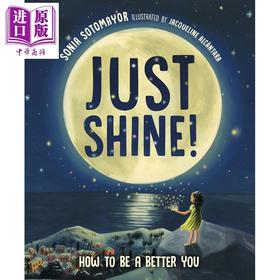 预售 【中商原版】闪耀吧 Just Shine 英文原版 儿童绘本故事 图画传记 How to Be a Better You如何成为更好的自己 进口童书 精装