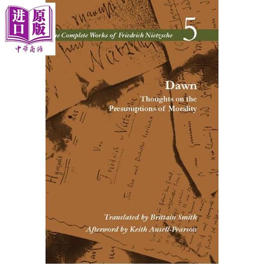 【中商原版】尼采全集5 曙光 第1版 Dawn Thoughts on the Presumptions of Morality Volume 5 英文原版 Friedrich Nietzsche 商品图0