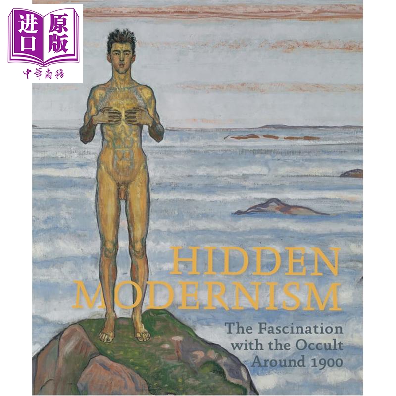 预售 【中商原版】Hidden Modernism 进口艺术 隐秘的现代主义：1900年前后对神秘主义的迷恋 W&F