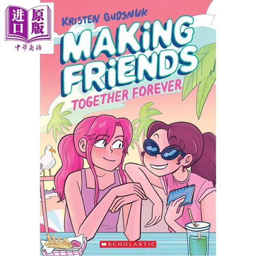 【中商原版】交朋友4 永远在一起 Making Friends Together Forever A Graphic Novel 4 英文原版 Kristen Gudsnuk 漫画绘本小说 商品图0