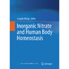 Inorganic Nitrate and Human Body Homeostasis 硝酸盐与机体稳态（英文版） 商品缩略图1