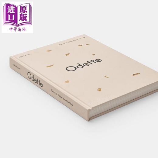 预售 【中商原版】新加坡Odette餐厅 从风土到餐桌 米其林三星餐厅 Odette Terroir to Table Heart to Plate 英文原版 Julien Royer 商品图2