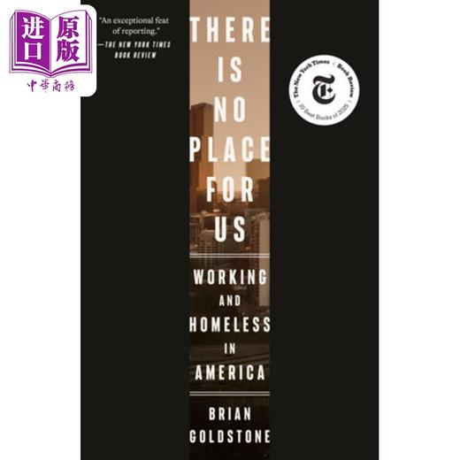 预售 【中商原版】我们无处可去 在美国的工作与无家可归 英文原版 There Is No Place for Us Brian Goldstone 商品图1