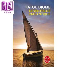 预售 【中商原版】【法文版】看见非洲 大西洋之腹 塞内加尔作家Fatou Diome 法文原版 Le Ventre de L Atlantique 
