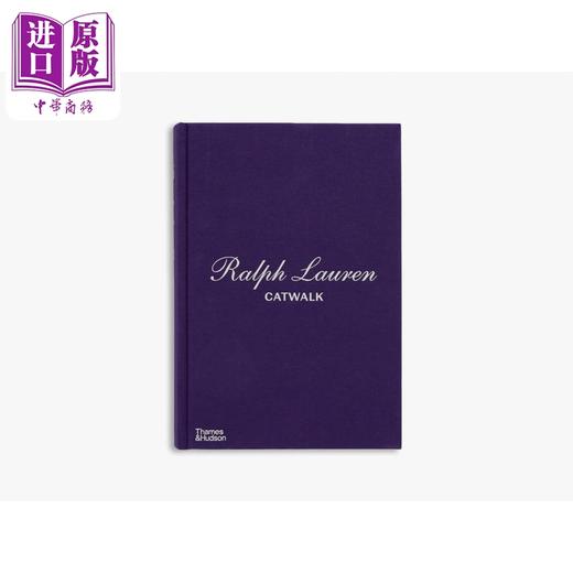 【中商原版】【catwalk】拉夫劳伦T台时装秀完全收藏 Ralph Lauren Catwalk 进口艺术 时尚设计服装奢侈品牌 T&H 商品图3