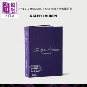 【中商原版】【catwalk】拉夫劳伦T台时装秀完全收藏 Ralph Lauren Catwalk 进口艺术 时尚设计服装奢侈品牌 T&H