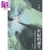 预售 【中商原版】世纪的诞生 中国革命与政治的逻辑 增订本 港台原版 汪晖 香港商务印书馆 商品缩略图2