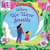 【中商原版】当我们就像蜗牛的时候 When We Were Snails 英文原版 儿童绘本 图画故事书 亲子共读 温馨感人故事 进口童书 商品缩略图0