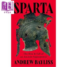 预售 【中商原版】斯巴达 古代超级大国的兴衰 英文原版 Sparta The Rise and Fall of an Ancient Superpower Andrew Bayliss