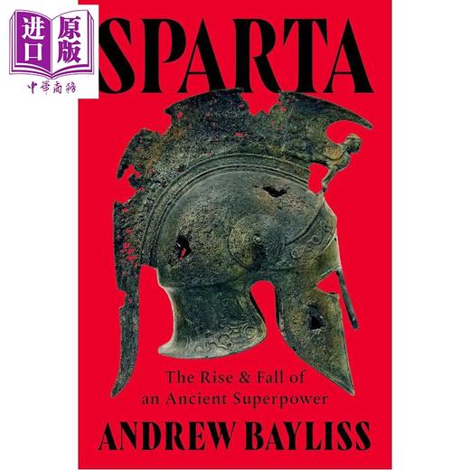 预售 【中商原版】斯巴达 古代超级大国的兴衰 英文原版 Sparta The Rise and Fall of an Ancient Superpower Andrew Bayliss 商品图0