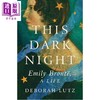 预售 【中商原版】黑暗之夜 艾米莉 勃朗特的一生 英文原版 This Dark Night Emily Bronte a Life Deborah Lutz 商品缩略图0