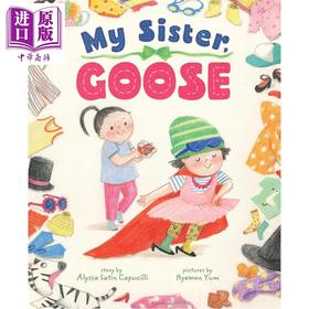 【中商原版】我的妹妹古斯 My Sister Goose 英文原版 儿童绘本 图画故事书 温馨又充满童趣的绘本 亲子共读 进口童书 精装