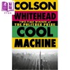 预售 【中商原版】酷机器  哈莱姆三部曲3  Cool Machine 英文原版  COLSON WHITEHEAD  The Harlem Trilogy Book 3 流行小说 商品缩略图0
