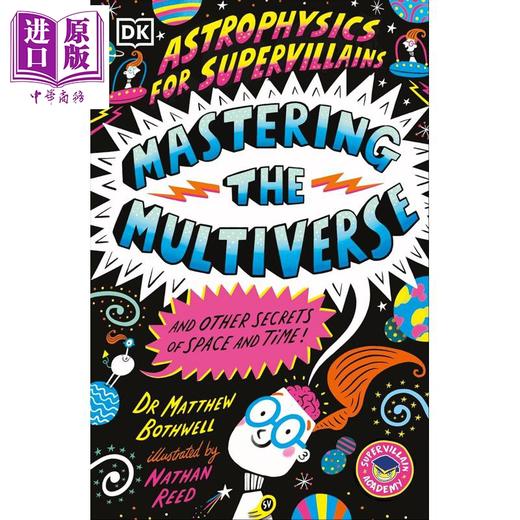 【中商原版】DK超级反派的天体物理学3 Astrophysics for Supervillains 3 Mastering the Multiverse 英文原版 儿童科普读物 商品图0