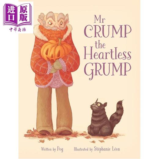 【中商原版】冷酷无情的克拉姆普先生 Mr Crump the Heartless Grump 英文原版 儿童绘本 幽默又温情的故事 进口童书 精装 商品图0