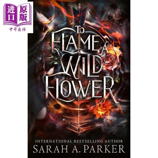 预售 【中商原版】月落系列 第3部 点燃野花 To Flame a Wild Flower 英文原版  Sarah A Parker 商品图0
