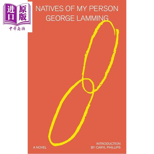 预售 【中商原版】我本乡人  Natives of My Person  乔治 拉明 英文原版  George Lamming  Introduction by Caryl Phillips 商品图0