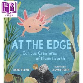 【中商原版】秘境边缘 地球奇妙生灵 At the Edge Curious Creatures of Planet Earth 英文原版 儿童动物绘本 进口童书 精装