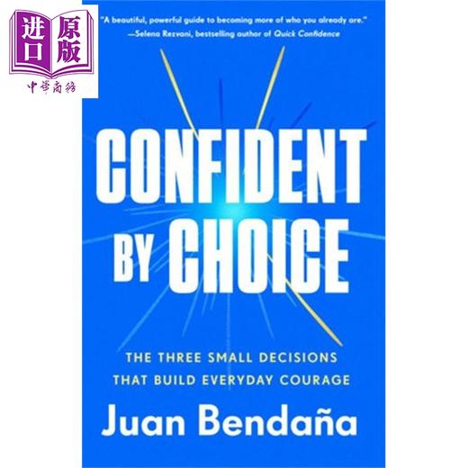 预售 【中商原版】选择自信 三项微小决定 构建日常勇气 Confident by Choice 英文原版 Juan Bendana 商品图0