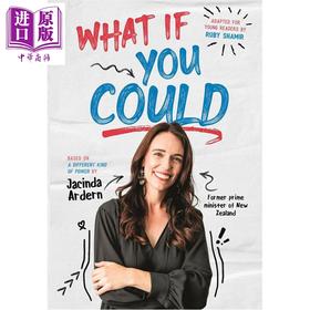 预售 【中商原版】假如可以  杰辛达 阿德恩自传   What If You Could  英文原版  Jacinda Ardern  adapted by Ruby Shamir