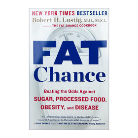减fei大作战 英文原版 Fat Chance 战胜糖 加工食品 肥胖和疾病 减fei指南 英文版进口原版英语书籍 Robert H Lustig