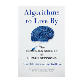 算法之美 指导工作与生活的算法 英文原版 Algorithms to Live By 英文版 进口英语书籍 Brian Christian