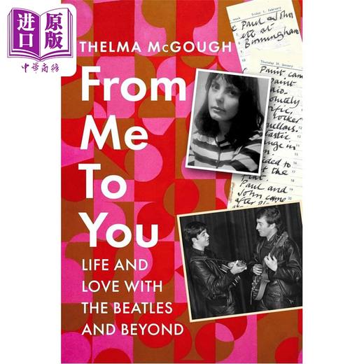 预售 【中商原版】从我到你 与披头士同行的生命与爱情 From Me to You: Life and love with the Beatles 英文原版 Thelma McGough 商品图1