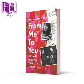预售 【中商原版】从我到你 与披头士同行的生命与爱情 From Me to You: Life and love with the Beatles 英文原版 Thelma McGough