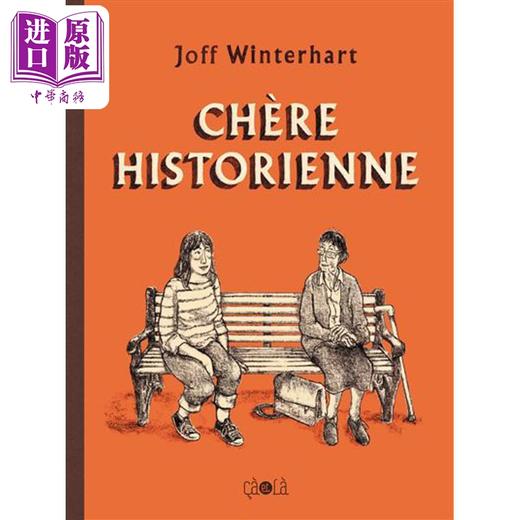 预售 【中商原版】【法文版】亲爱的历史学家 英国漫画家Joff Winterhart绘 巴格诺德的夏日作者 法文原版 CHERE HISTORIENNE Joff Winterhart 商品图0