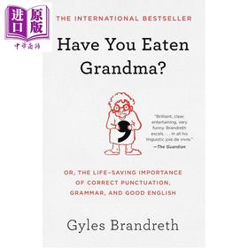 【中商原版】外婆吃了吗 正确的标点 语法和标准英语为何至关重要 Have You Eaten Grandma Punctuation Grammar Good English