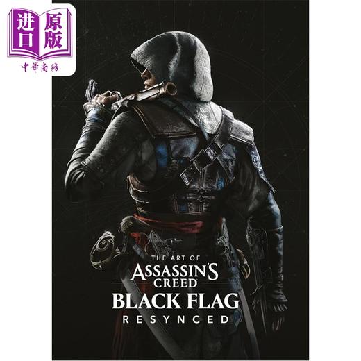 预售 【中商原版】刺客信条IV 黑旗重置版 设定集 The Art of Assassins Creed Black Flag Resynced 英文原版 Ubisoft 商品图1