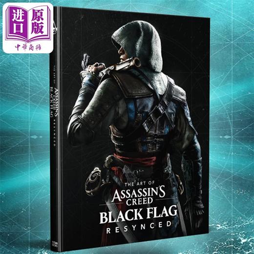 预售 【中商原版】刺客信条IV 黑旗重置版 设定集 The Art of Assassins Creed Black Flag Resynced 英文原版 Ubisoft 商品图0