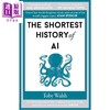 预售 【中商原版】你一定爱读的极简人工智能史 The Shortest History of AI 英文原版 Toby Walsh 新南威尔士大学人工智能教授 商品缩略图0