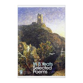 正版 叶芝诗集 英文原版诗歌选集 Yeats Selected Poems 企鹅现代经典系列 诺贝尔奖作者 英文版进口书籍