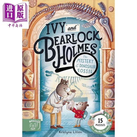 【中商原版】艾薇和贝尔洛克.福尔摩斯2 恐龙化石之谜 The Mystery of the Dinosaur Fossil (Ivy and Bearlock 2) 英文原版书 商品图0