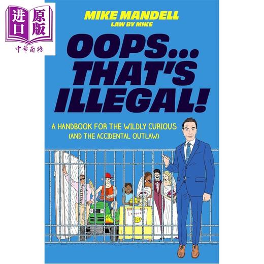 【中商原版】噢 这是违法的 给极度好奇之人 和意外不法分子 的法律知识手册 Oops That s Illegal 英文原版 Mike Mandell 商品图0