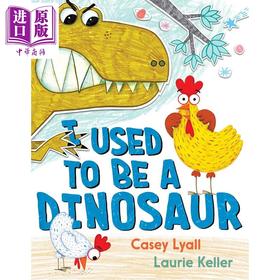 【中商原版】我曾是一只恐龙 I Used to Be a Dinosaur 英文原版 亲子绘本故事 睡前读物 充满趣味和创意的绘本 进口童书 精装