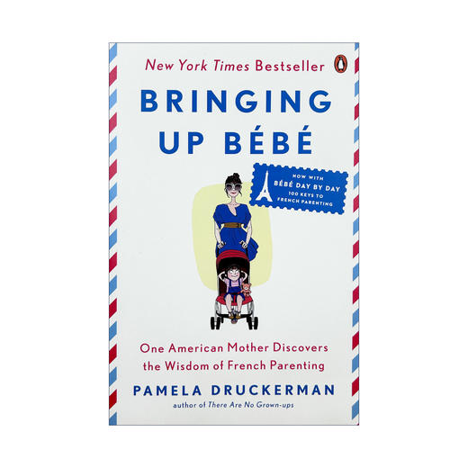 法国妈妈育儿经 英文原版 Bringing Up Bebe 法国育儿法的100个关键 梅拉德鲁克曼 Pamela Druckerman 英文版进口原版英语书籍 商品图0
