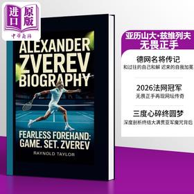 预售 【中商原版】亚历山大 兹维列夫 无畏正手  比赛 盘点 兹维列夫 Alexander Zverev 英文原版 Raynold Taylor