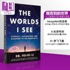 预售 【中商原版】我看到的世界 人工智能时代的探索与发现 英文原版 The Worlds I See Li Fei Fei 人工智能 人物传记 商品缩略图0