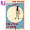 预售 【中商原版】夜行女 横沟正史 推理小说 She Walks at Night 英文原版 Seishi Yokomizo Jesse Kirkwood translator 悬疑惊悚 商品缩略图0