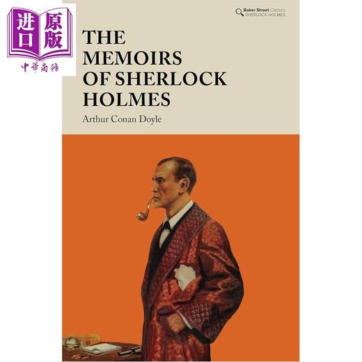 预售 【中商原版】福尔摩斯回忆录 贝克街经典系列 The Memoirs of Sherlock Holmes 英文原版 Arthur Conan Doyle 商品图0