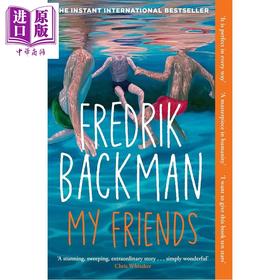 预售 【中商原版】弗雷德里克 巴克曼 我的朋友们 平装 英版 My Friends 英文原版 Fredrik Backman 温馨现实小说